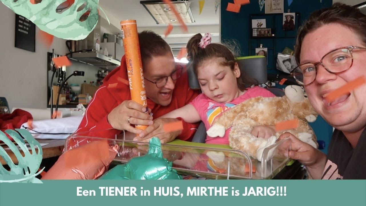 Een TIENER in HUIS, MIRTHE is JARIG!!
