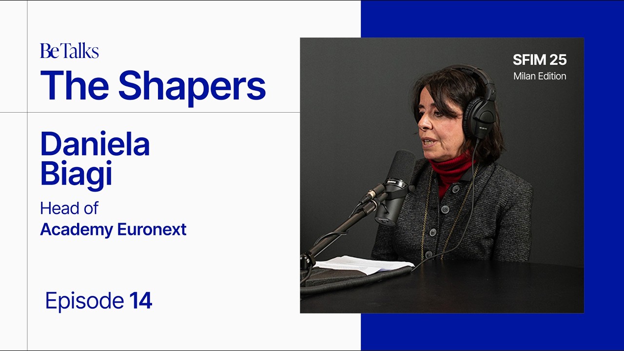 Be Talks | The Shapers con Daniela Biagi | L’educazione finanziaria come motore di crescita globale