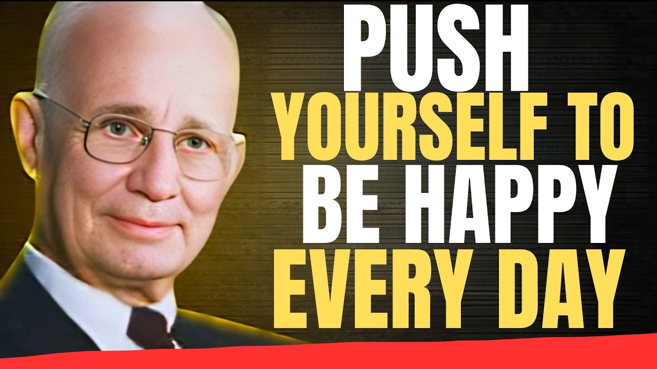 Push Yourself to Be Happy Every Day, Even When Life Is Hard | Napoleon Hill