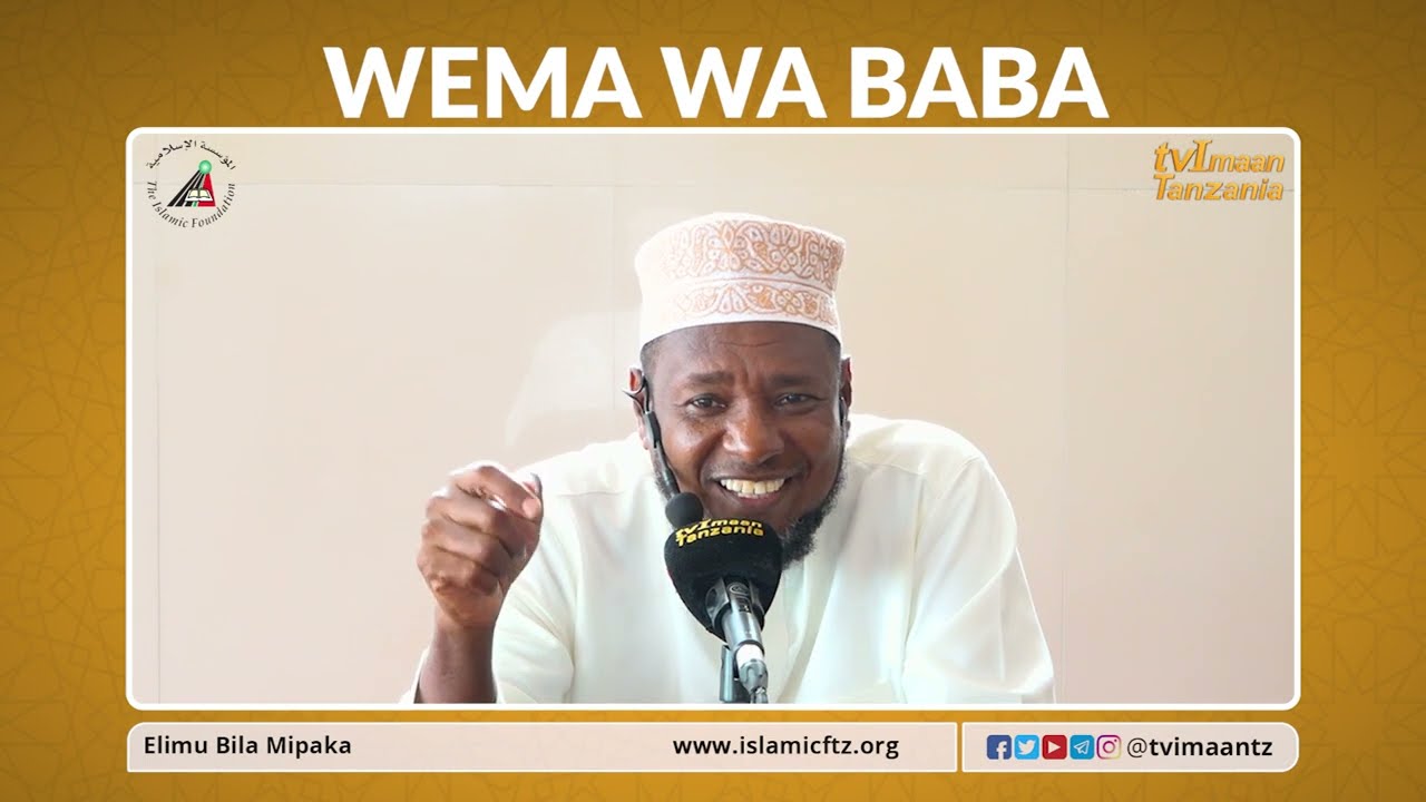KISA CHA WEMA WA BABA- SHEIKH HASSAN AHMED