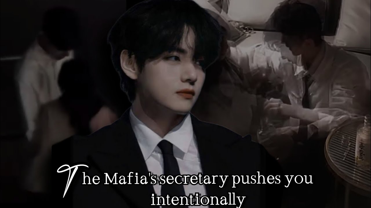 The Mafia's secretary pushes you intentionally || kth ff oneshot cruel mafia #btsff #taehyungff
