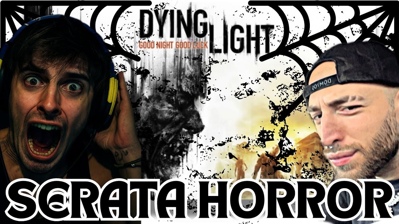 SERATA HORROR👻: DYING LIGHT🧟‍♂️ Blur w/Pesh