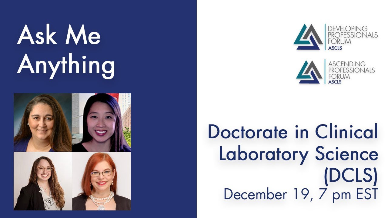 Ask Me Anything: Doctorate in Clinical Laboratory Science