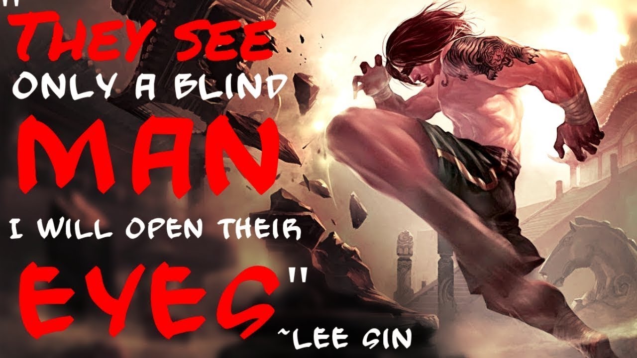 Lee Sin - The Blind Monk |  League of Legends Lore