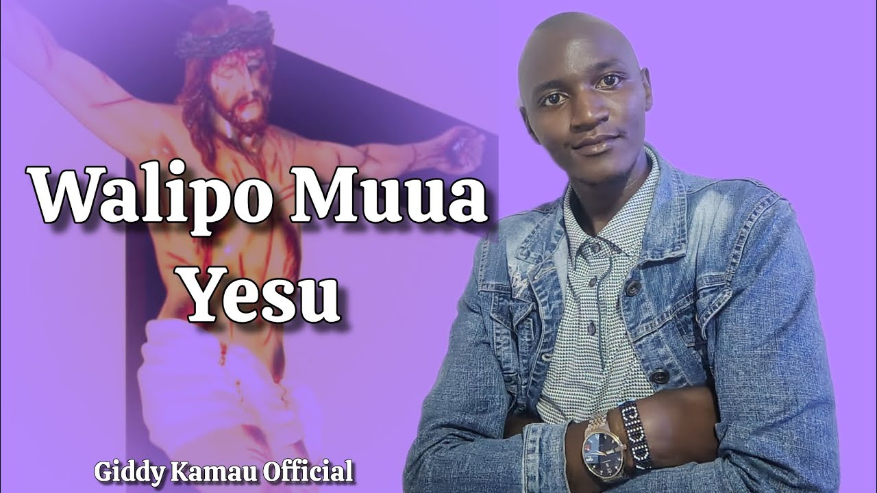 Walipo Muua Yesu // Traditional