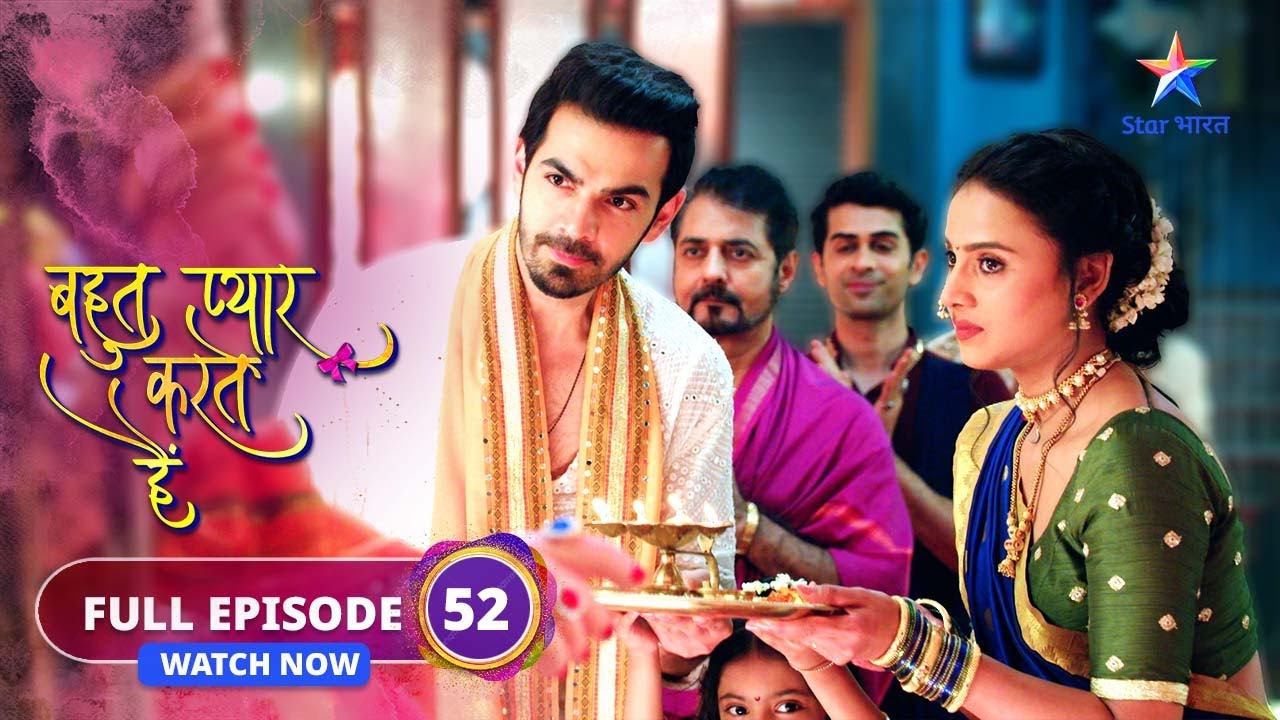 FULL EPISODE-52 | Bohot Pyaar Karte Hai | Parampara badli hai | बहुत प्यार करते हैं  #starbharat
