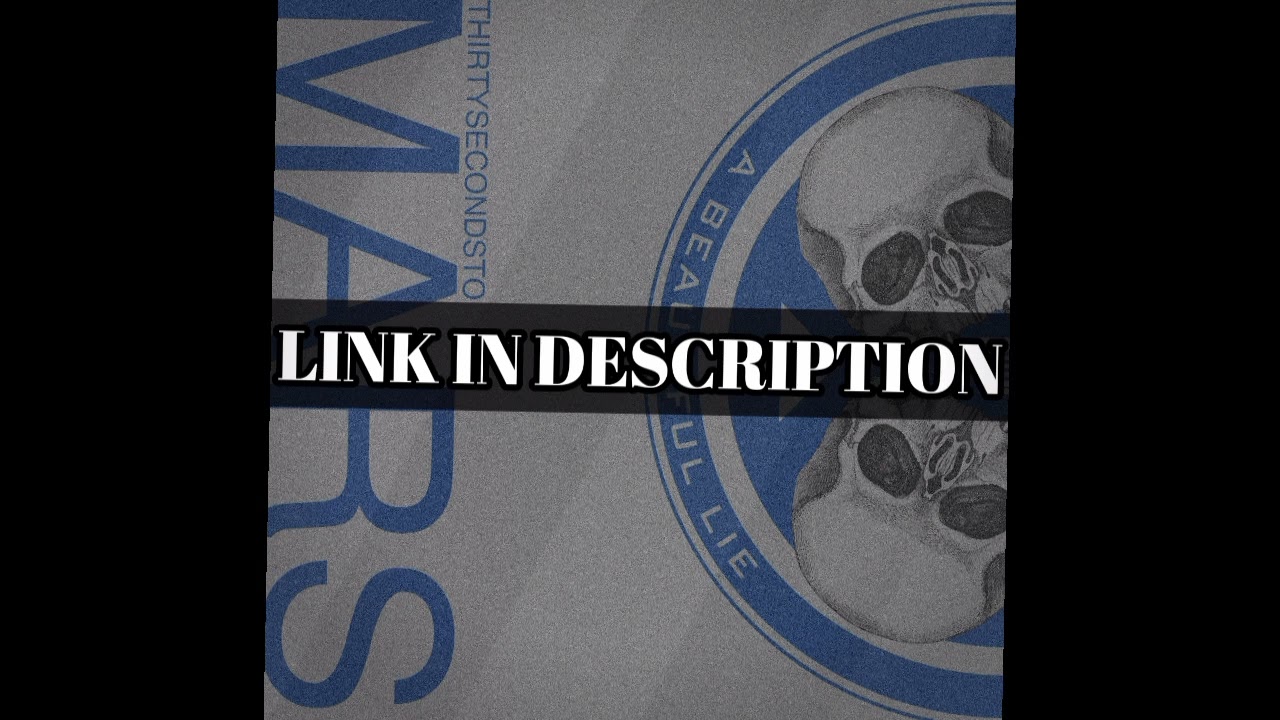 30 Seconds To Mars - A Beautiful Lie (Full Álbum) [LINK IN DESCRIPTION]
