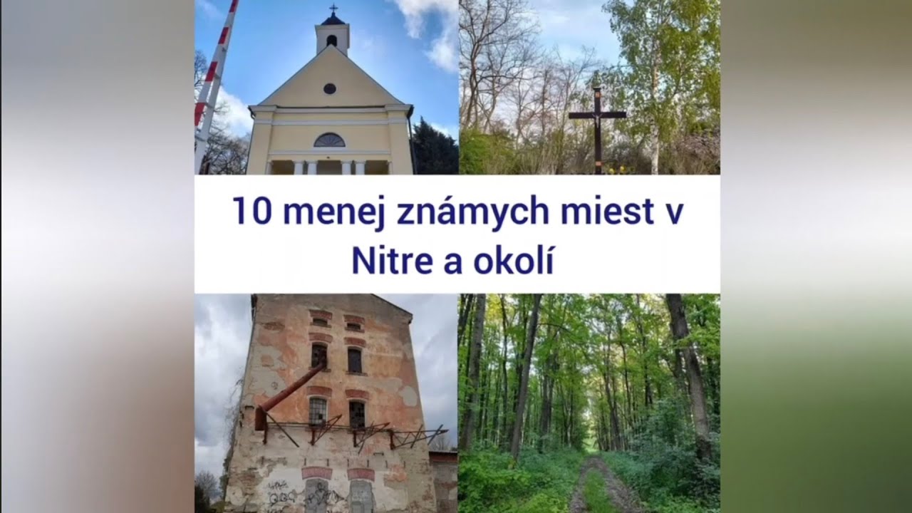 10 MENEJ ZN&Aacute;MYCH MIEST V NITRE A OKOL&Iacute;