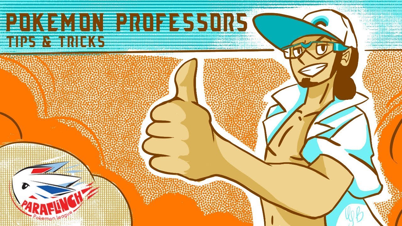 New Pokemon Professors: Tips and Tricks!