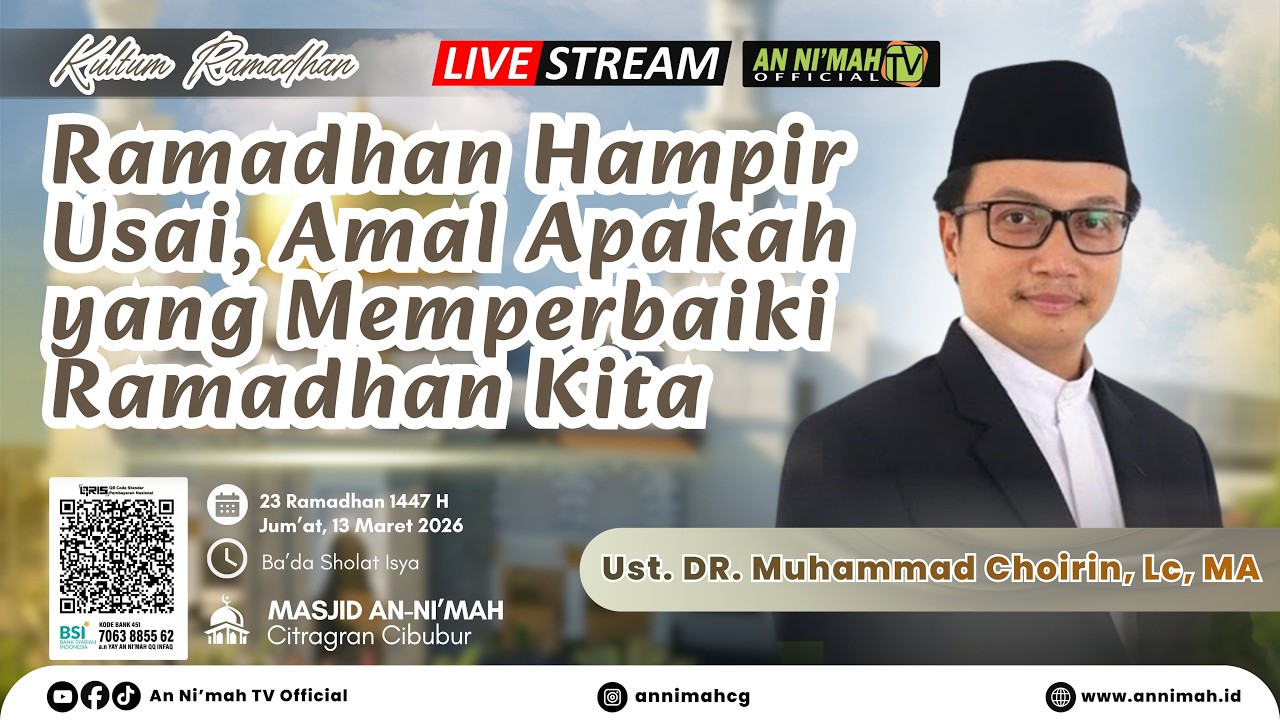 Amal Apakah yang Memperbaiki Ramadhan Kita  | Ust. DR. Muhammad Choirin, Lc, MA | Kultum Tarawih