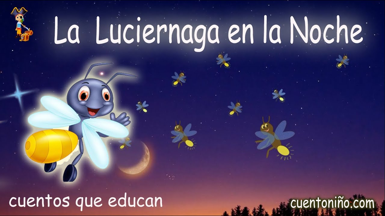 La LUCIERNAGA en la Noche【cuentos 💖 EDUCATIVOS para ni&ntilde;os】