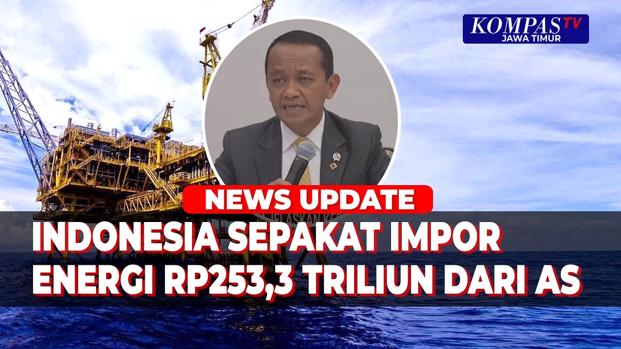 Terbaru! Indonesia Sepakat Impor Energi Rp 253,3 Triliun dari AS