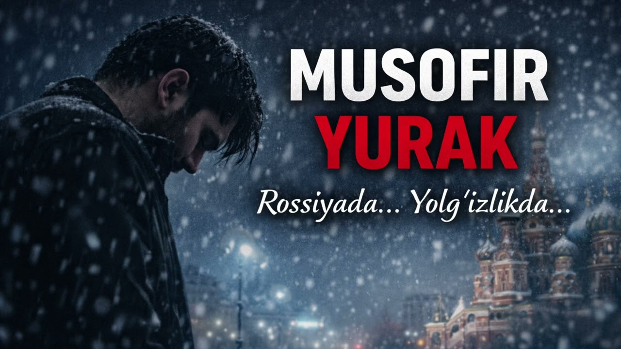 Musofirlik dardi juda tasirlik qo’shiq