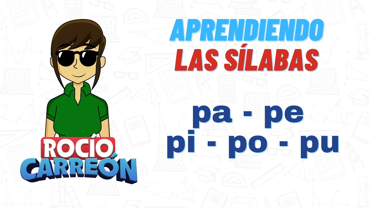 APRENDIENDO LAS SÍLABAS - pa -pe - pi - po -pu