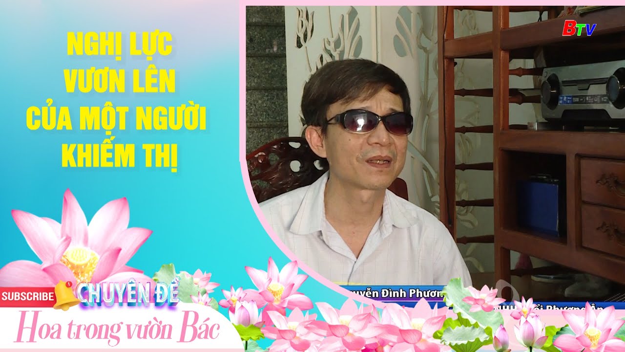 Nghị lực vươn lên của một người khiếm thị | Truyền hình Bình Dương