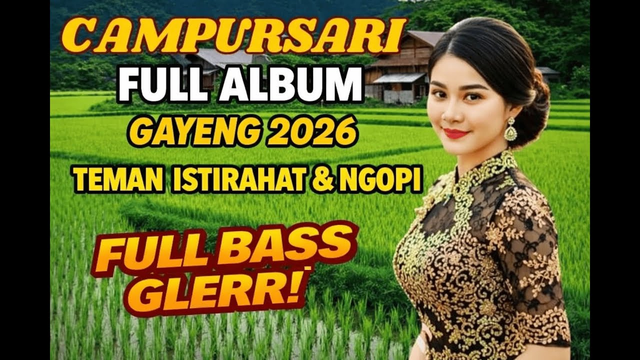 CAMPURSARI SRAGENAN KOPLO FULL ALBUM GAYENG 2026 – TEMAN ISTIRAHAT & NGOPI FULL BASS GLERR