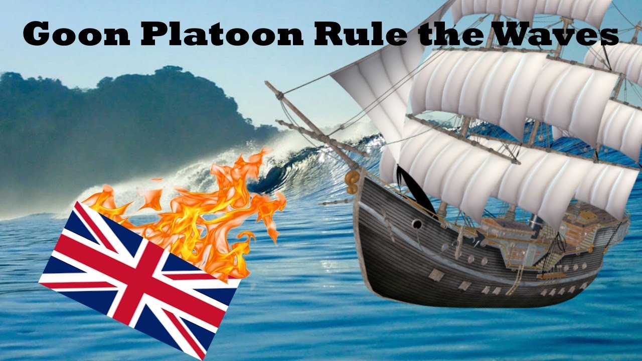 Goon Platoon Rules the Waves