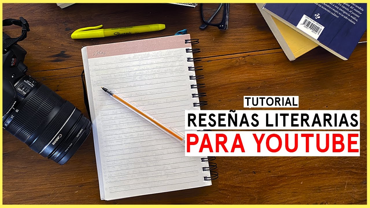 5 PASOS PARA HACER RESE&Ntilde;AS LITERARIAS PARA YOUTUBE (rese&ntilde;as en video) | Tutorial | Por qu&eacute; leer