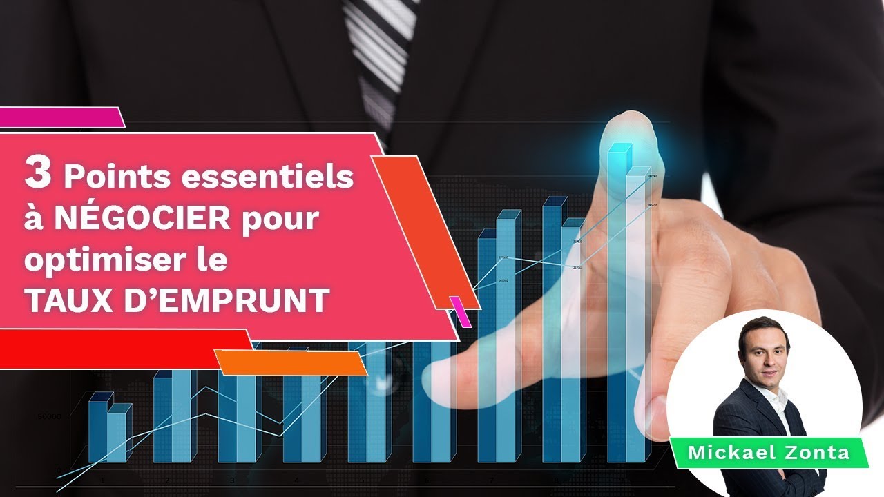 OPTIMISER le taux d'emprunt du crédit immobilier: 3 POINTS essentiels