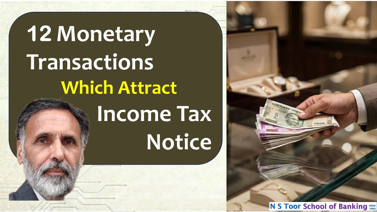 Beware !!! 12 Money Transactions - which attract Income Tax Notice. Who informs?