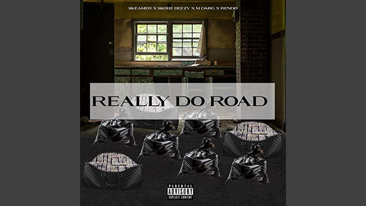 Really Do Road (feat. M Dargg, Rendo, Skore beezy)
