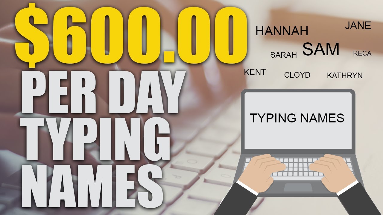 Earn $600 Per Day Typing Names (Get Paid To Type 2022)