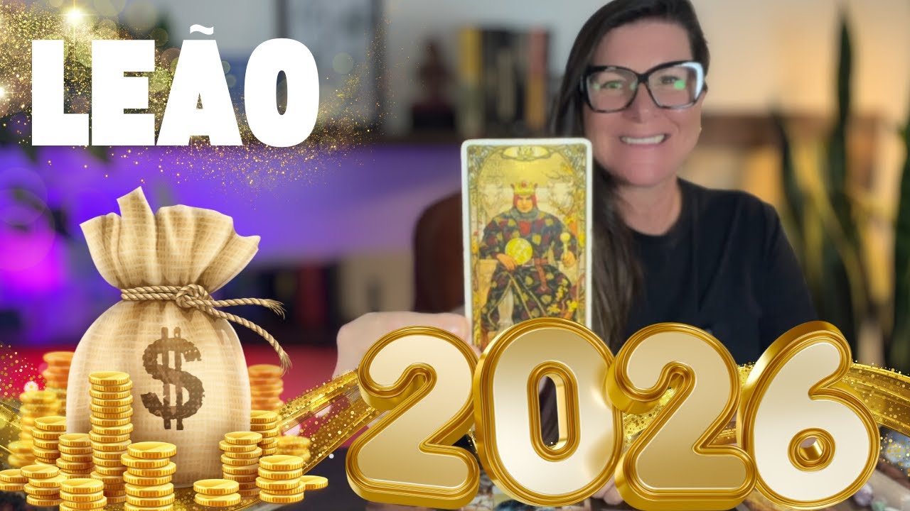 LEÃO💰2026 A VIRADA FINANCEIRA✨O QUE VOCÊ PRECISA SABER PARA O NOVO ANO QUE VAI MUDAR SUAS FINANÇAS!