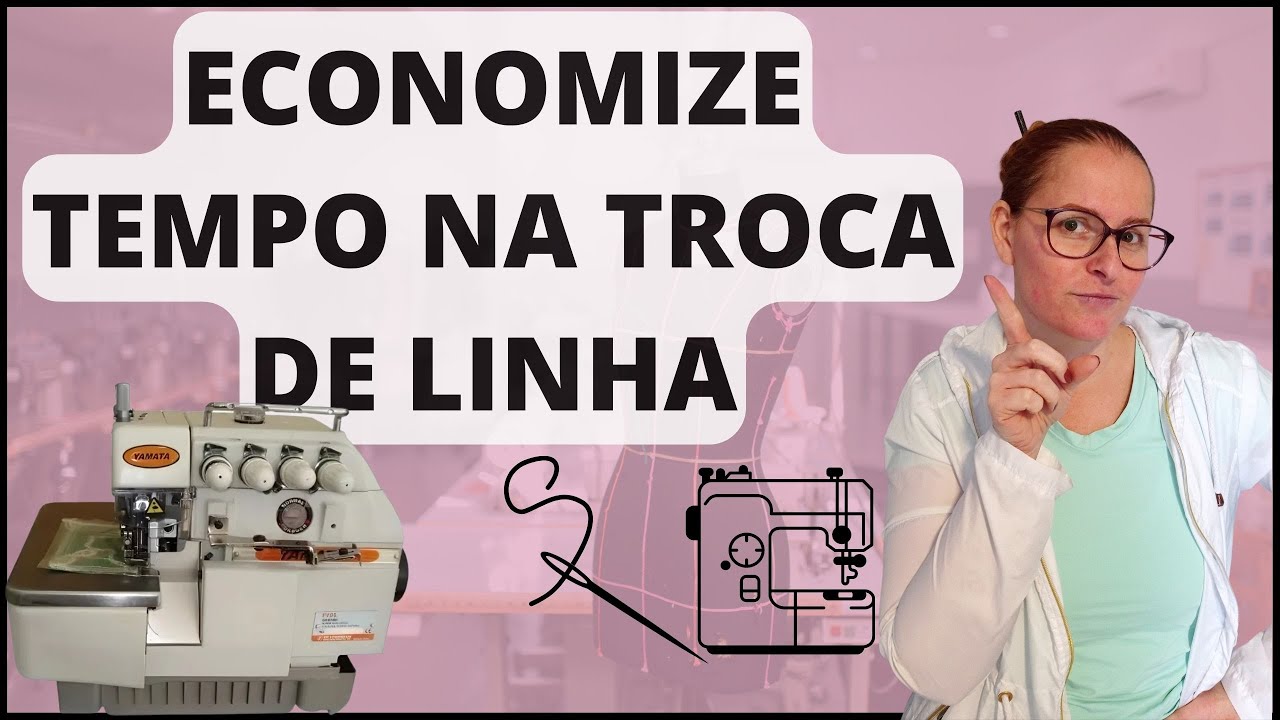 Como Passar Linha na Overloque ECONOMIZANDO TEMPO na Troca de Cores
