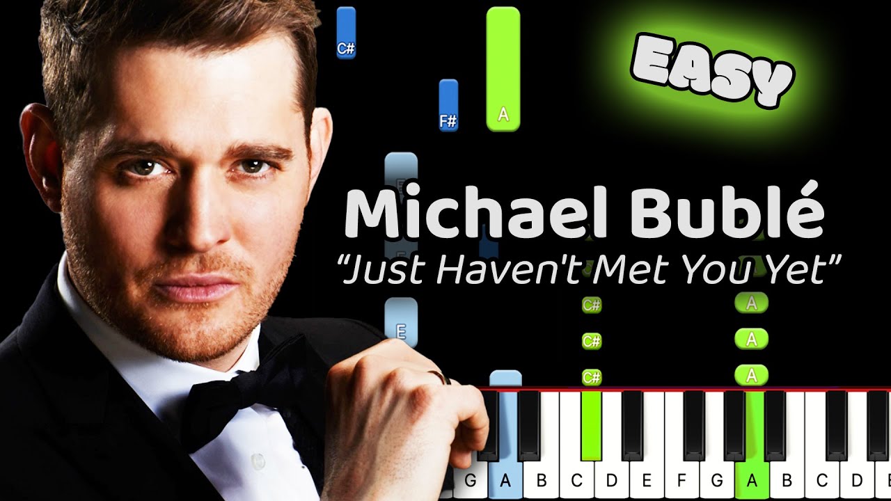 Just Haven't Met You Yet  Piano - How to Play Michael Buble Just Haven't Met You Yet  Piano (Easy)