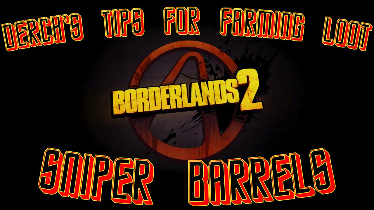 Borderlands 2 Tips for Farming: Sniper Rifle Barrels