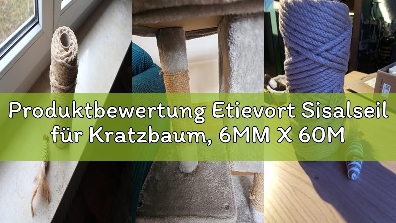Produktbewertung Etievort Sisalseil für Kratzbaum, 6MM X 60M Natur Sisalseil, Sisal Seil, Sisal Schn