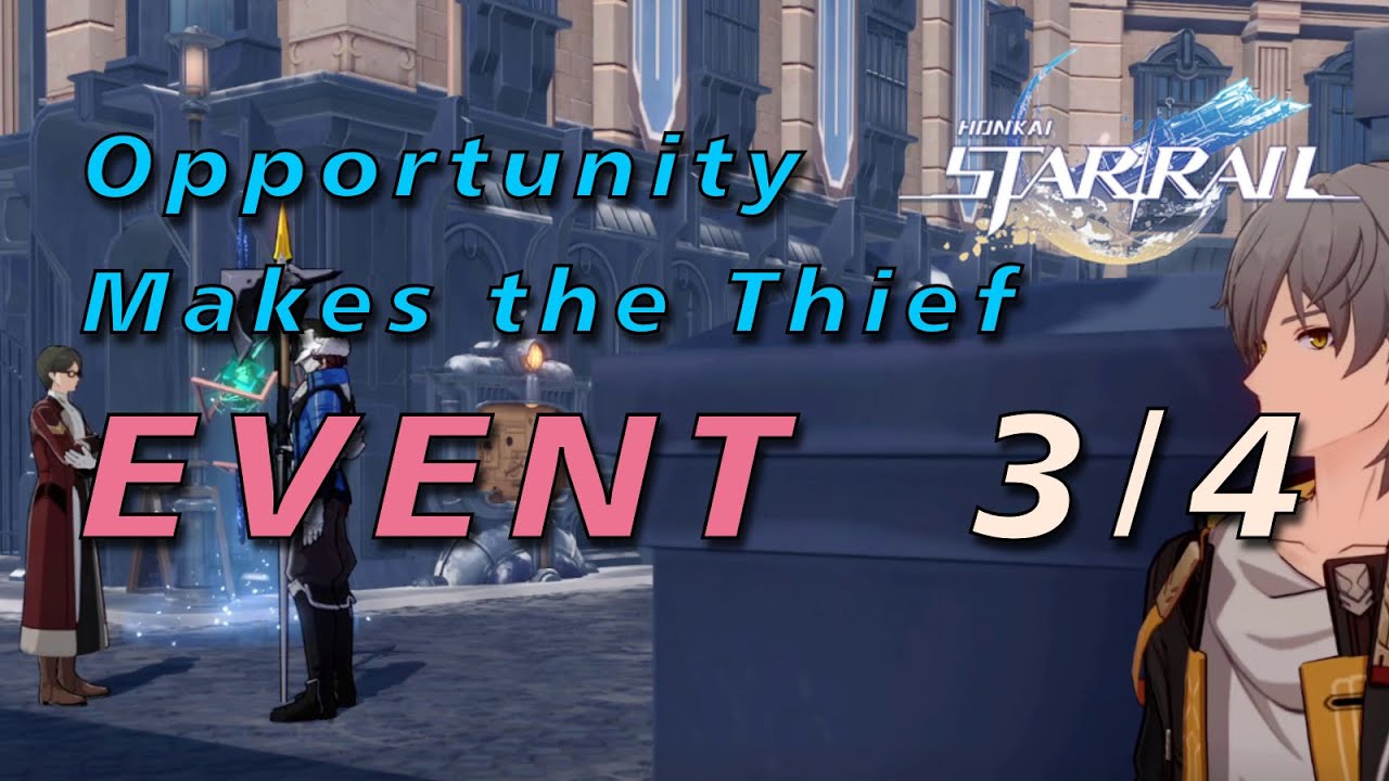 Honkai Star Rail | Event | Opportunity Makes the Thief - (Part 3) - 3/4