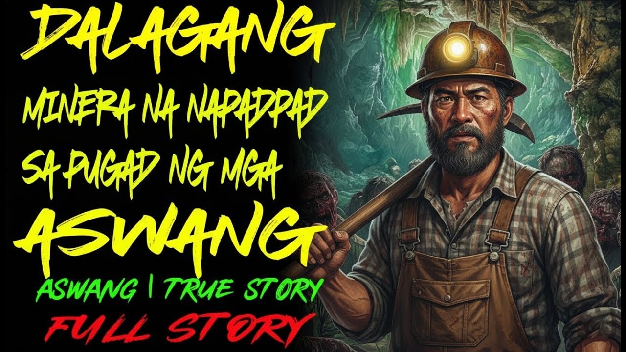 DALAGANG MINERA NA NAPADPAD SA PUGAD NG MGA ASWANG | Kwentong Aswang | True Story