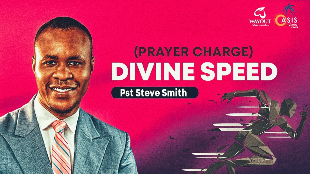 ACTIVATION OF SPEED || PST STEVE SMITH #Revivalhubinternational #wayoutglobal #prayer