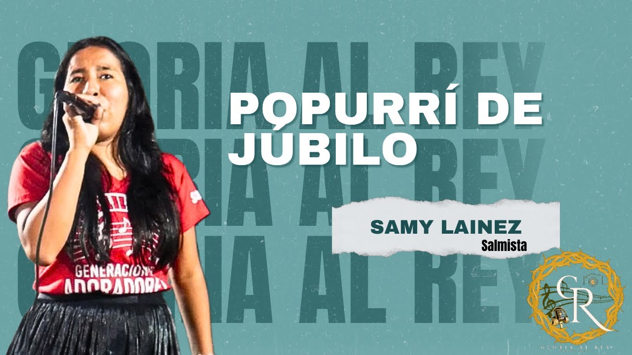 POPURRI DE JUBILO  - SALMISTA SAMY LAINEZ