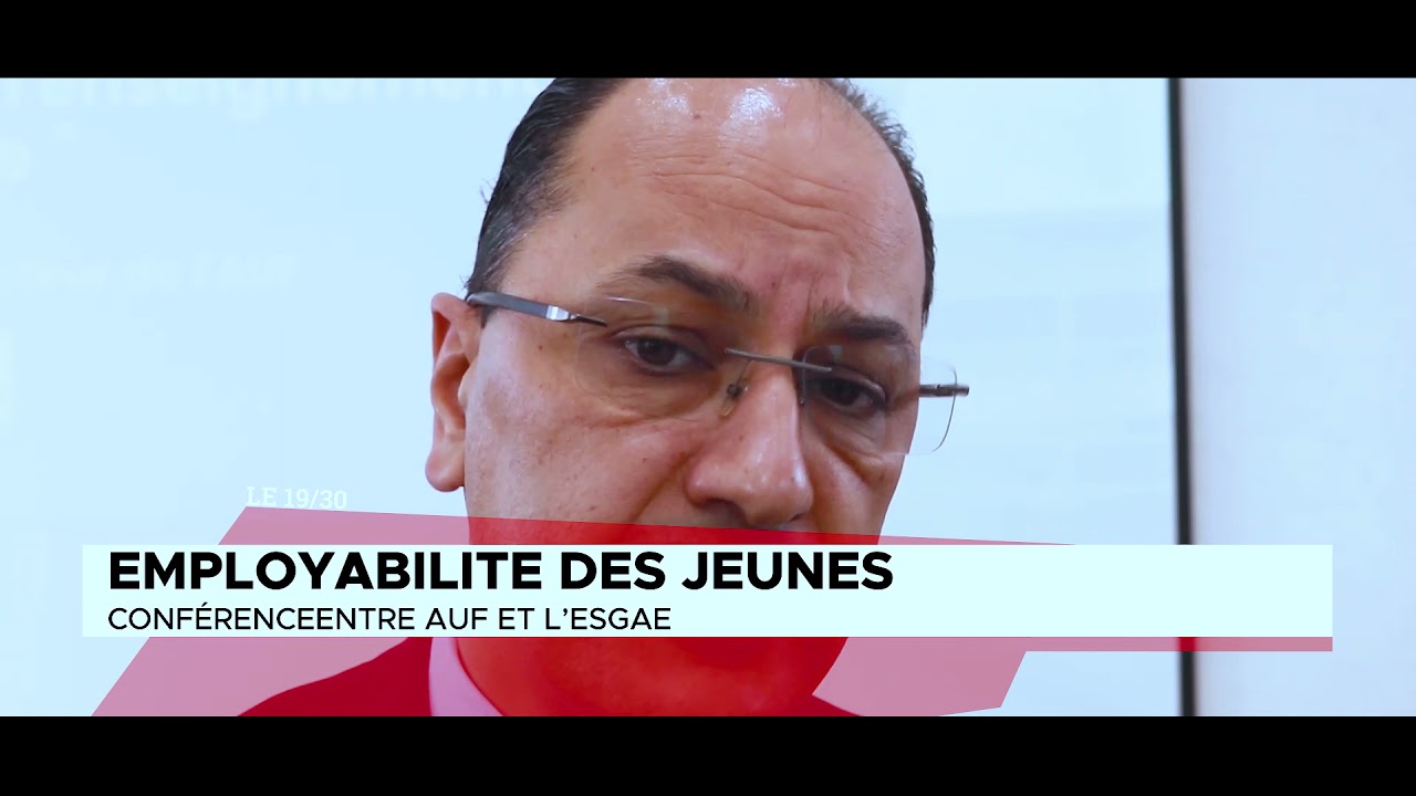 EMPLOYABILITE DES JEUNES : CONFERENCE ENTRE AUF ET L’ESGAE