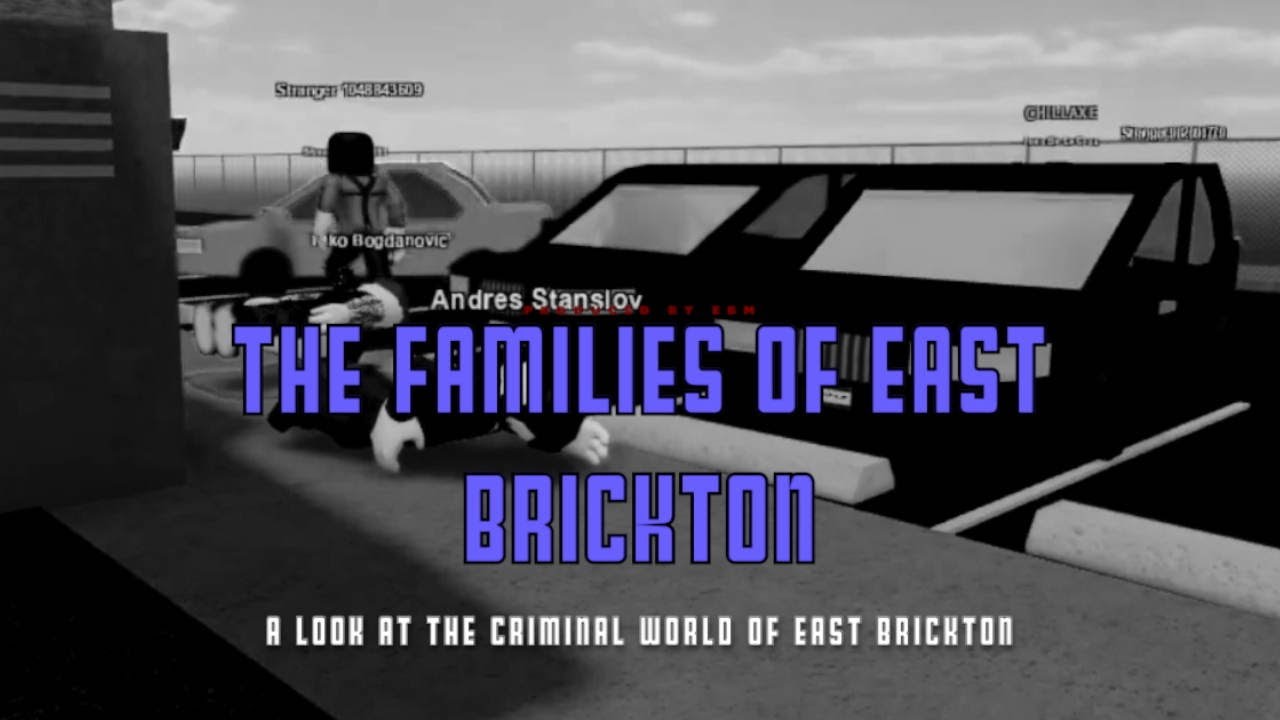 THE WAR IN EAST BRICKTON: ORGANIZED CRIME FAMILIES