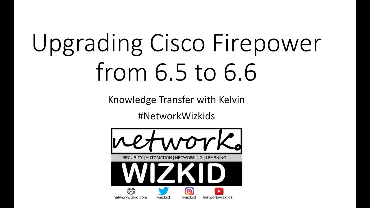Upgrading Cisco Firepower Devices from 6.5 to 6.6 - KTS2 EP4