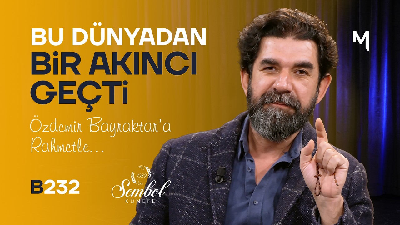 “Sevda Kuşun Kanadında” - B232 - Biri Bir Gün | Serdar Tuncer