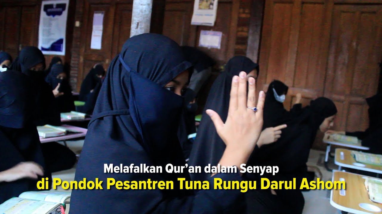Melafalkan Qur’an dalam Senyap di Pondok Pesantren Tuna Rungu Darul Ashom