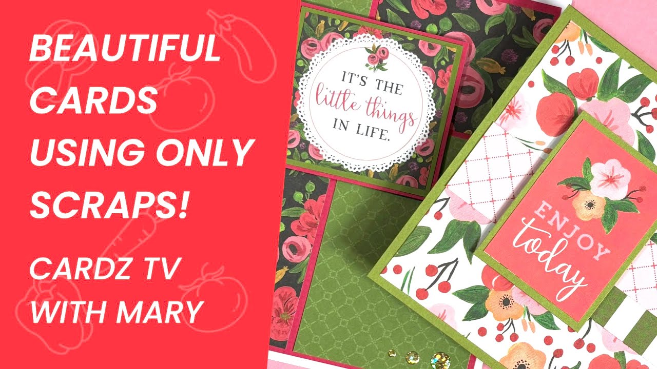 MAKE BEAUTIFUL CARDS USING ONLY SCRAPS! 