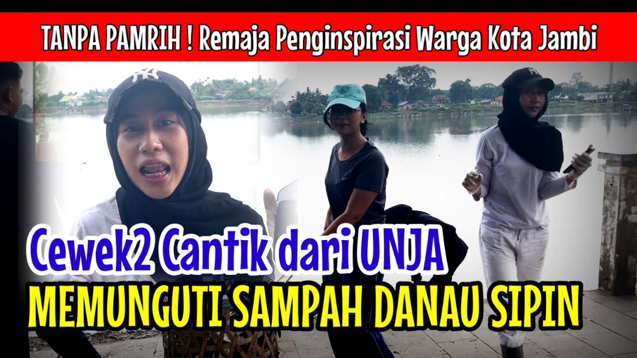 RELAWAN KAMPUS | Cewek2 Cantik Memunguti Sampah di Danau Sipin