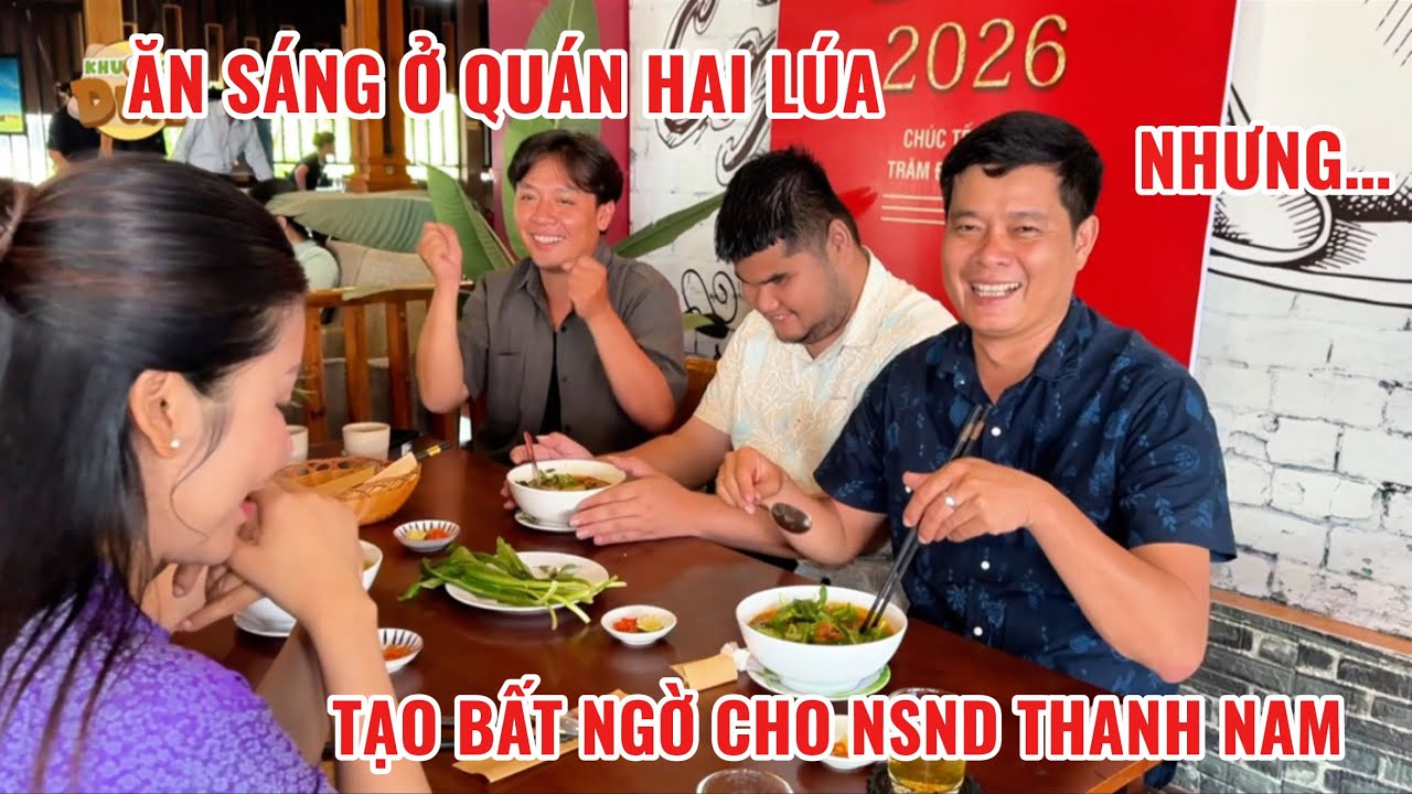 Khương Dừa ghé quán Hai Lúa ăn sáng để tạo bất ngờ cho NSND THANH NAM nhưng….
