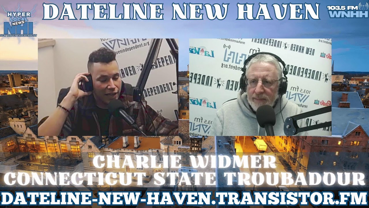Dateline New Haven: State Troubadour Charlie Widmer