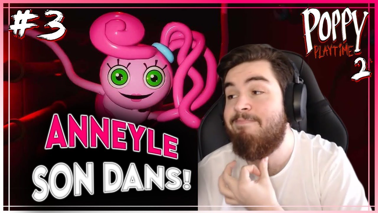 ANNEYLE SON DANS! | Poppy Playtime - Chapter 2 Final