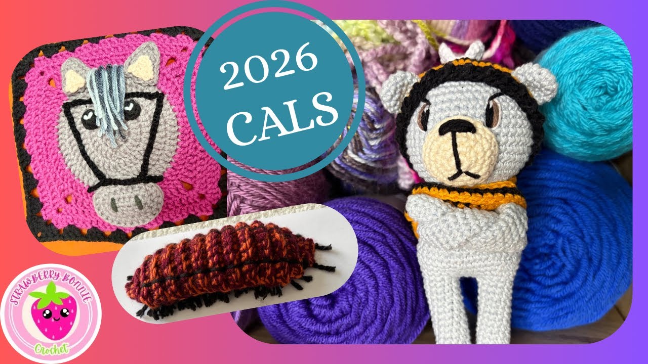What Crochet Alongs am I doing this year? Bring on the CALS!