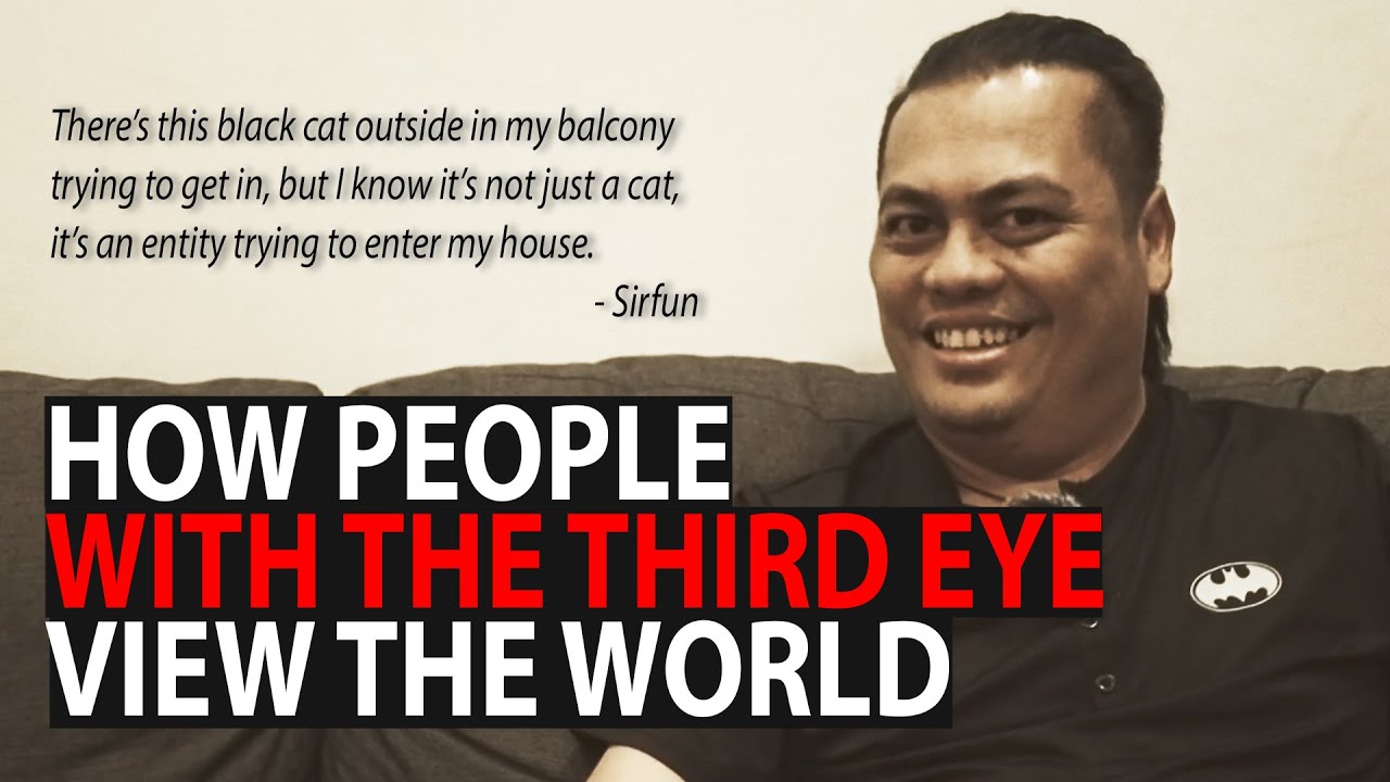 How People with the Third Eye View the World [See and Sense Ghost]