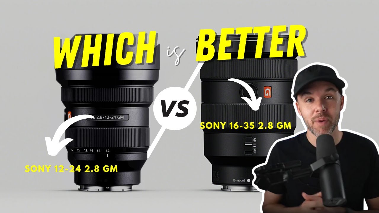 Which is better? Sony 12-24 2.8 GM VS Sony 16-35 2.8 GM