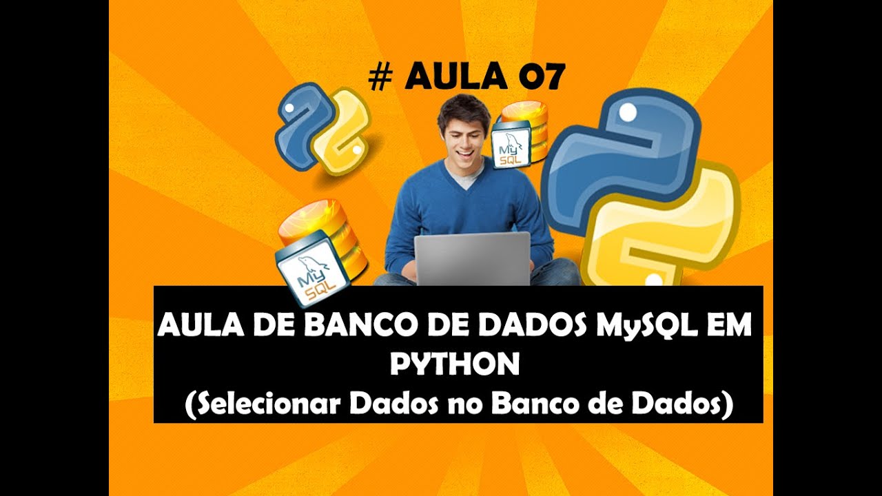 #7 Aula de Banco de Dados MySql em Python (SELECT)
