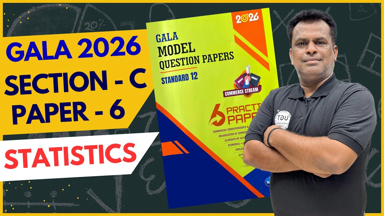 Class 12th Gala Paper - 6 Statistics | Section C | Gala Paper Solution 2026 | 12th GSEB | UGT
